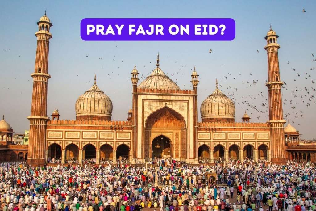 eid prayer to answer do you pray fajr on eid