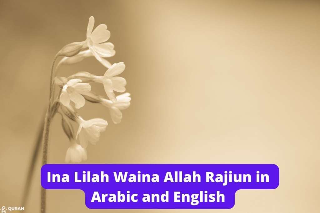 Ina Lilah Waina Allah Rajiun in Arabic and English 