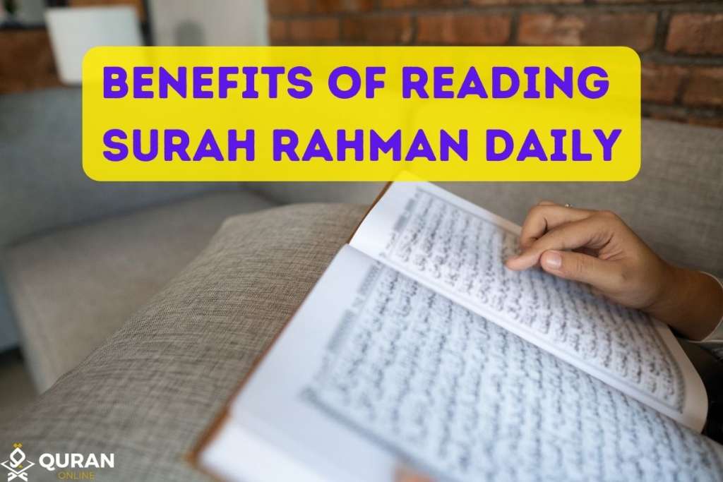 The benefits of reading Surah Rahman daily