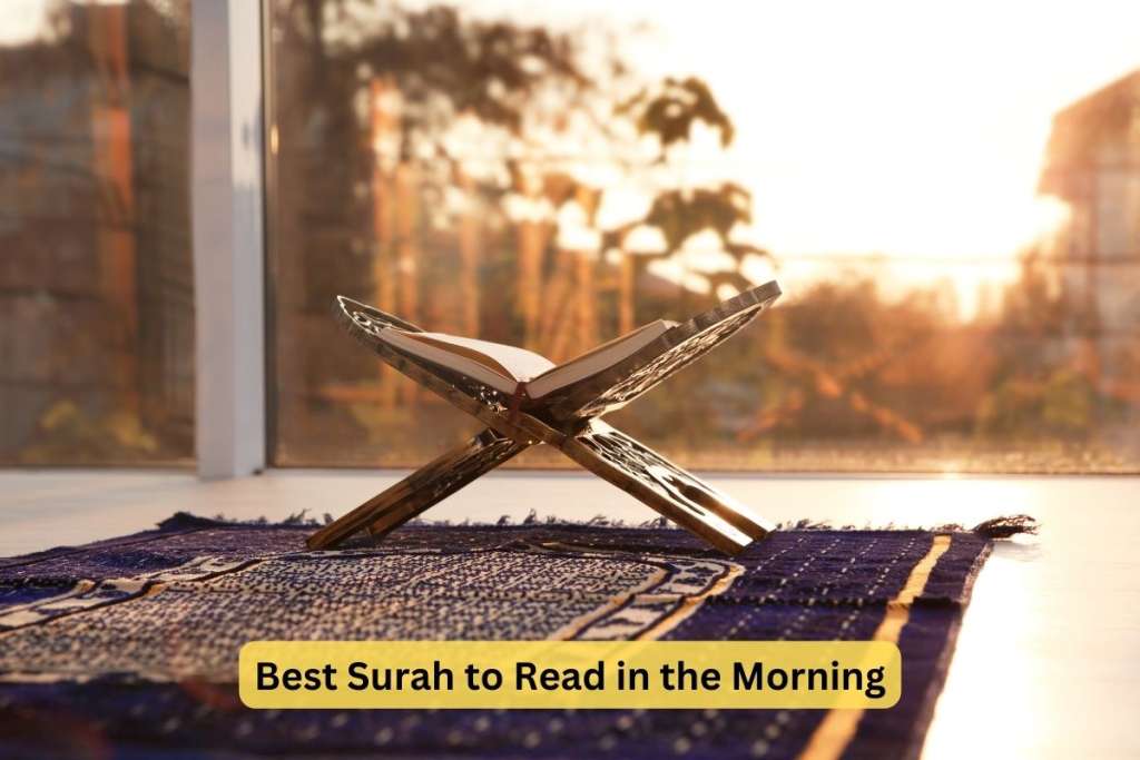 Quran in morning light to show what is the best surah to read in the morning 